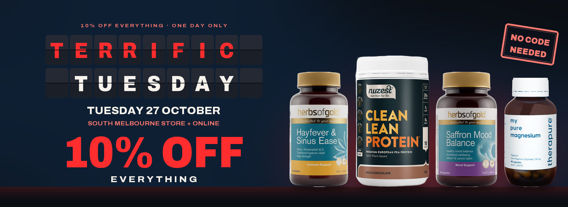 Terrific Tuesday: 10% off everything, Tuesday 27 October only. Online and in-store at South Melbourne.