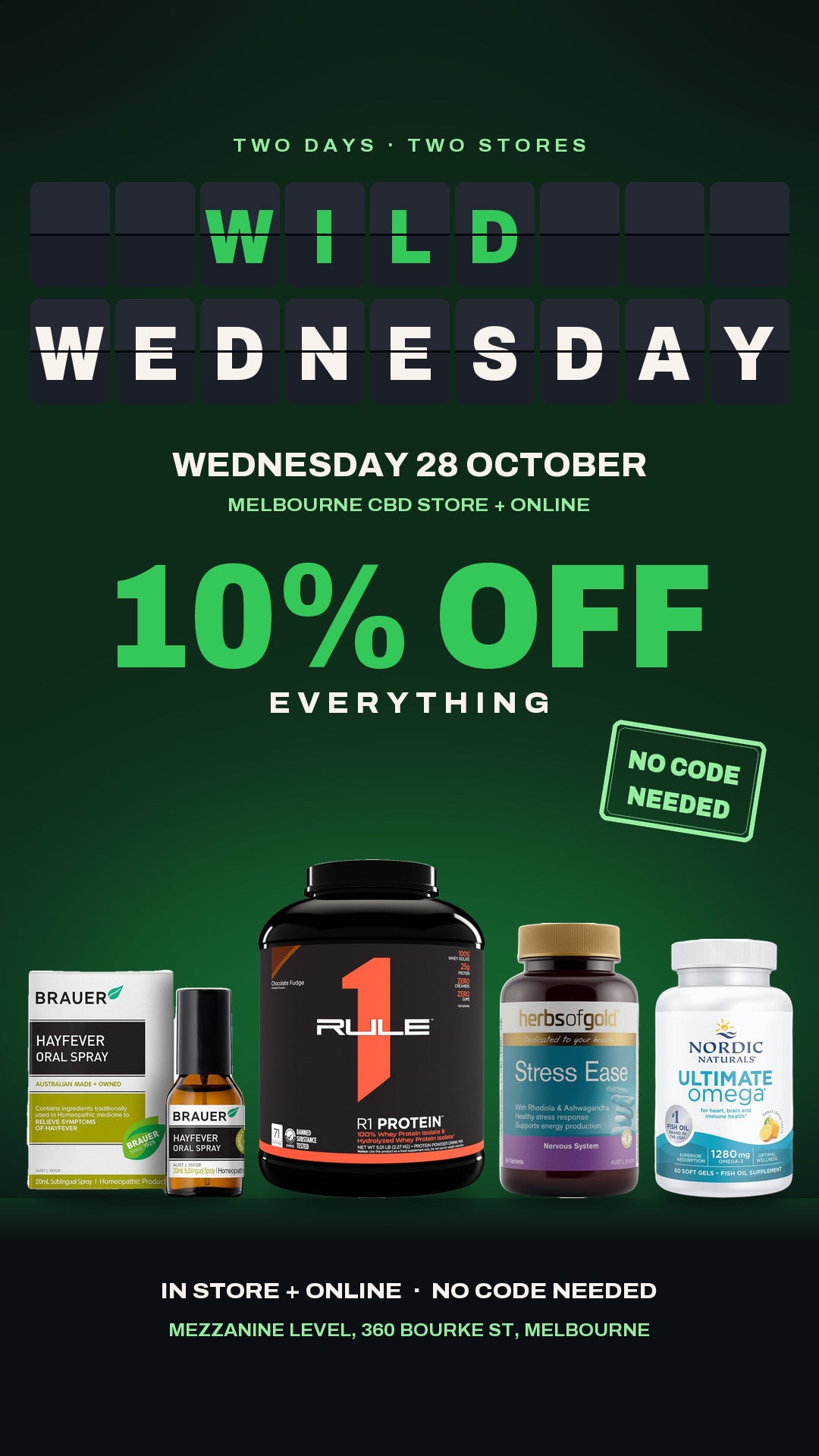 Wild Wednesday: 10% off everything, Wednesday 28 October only. Online and in-store at Melbourne CBD.